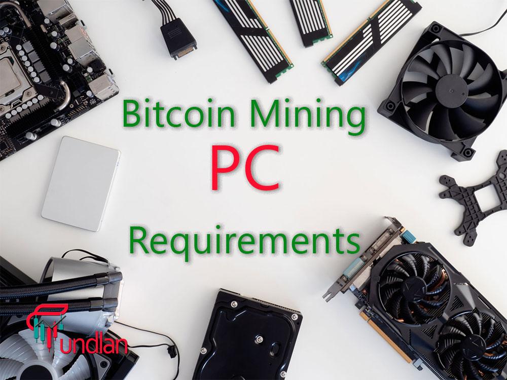 Bitcoin mining pc requirements