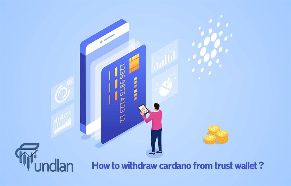 How to withdraw Cardano from trust wallet