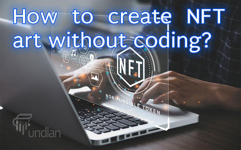 How to create NFT art without coding