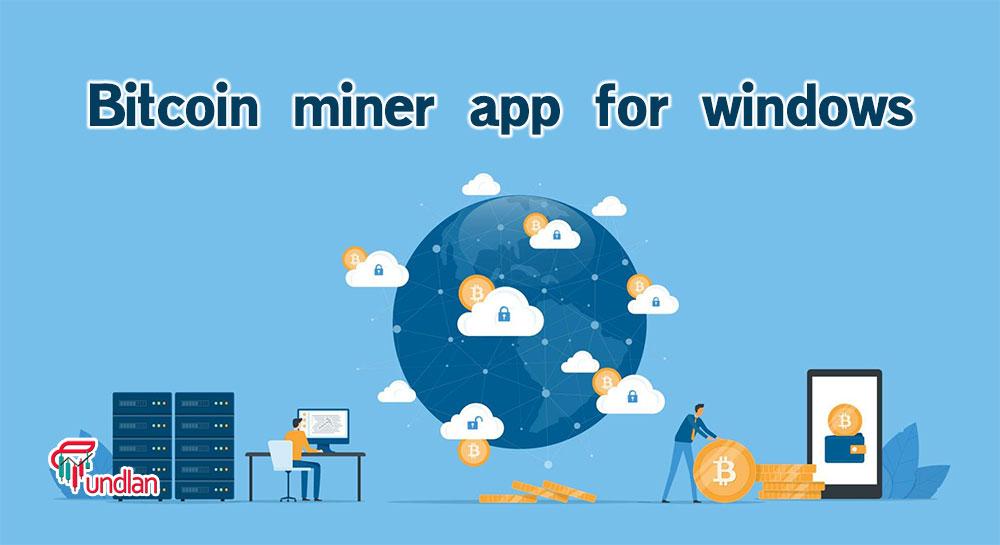 Bitcoin miner app for windows