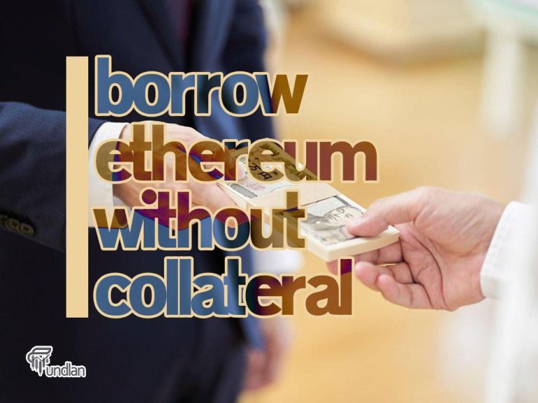 How to borrow Ethereum without collateral?