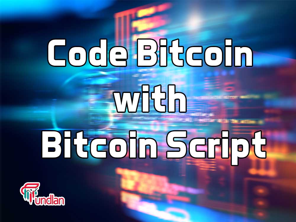 Code bitcoin with Bitcoin script