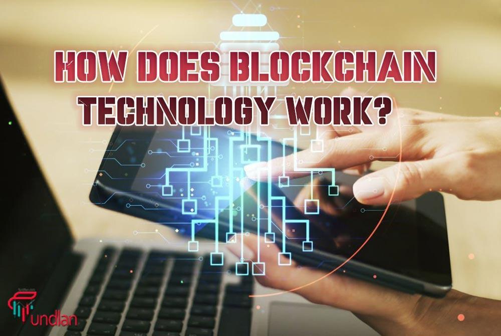 How does Blockchain Technology work?