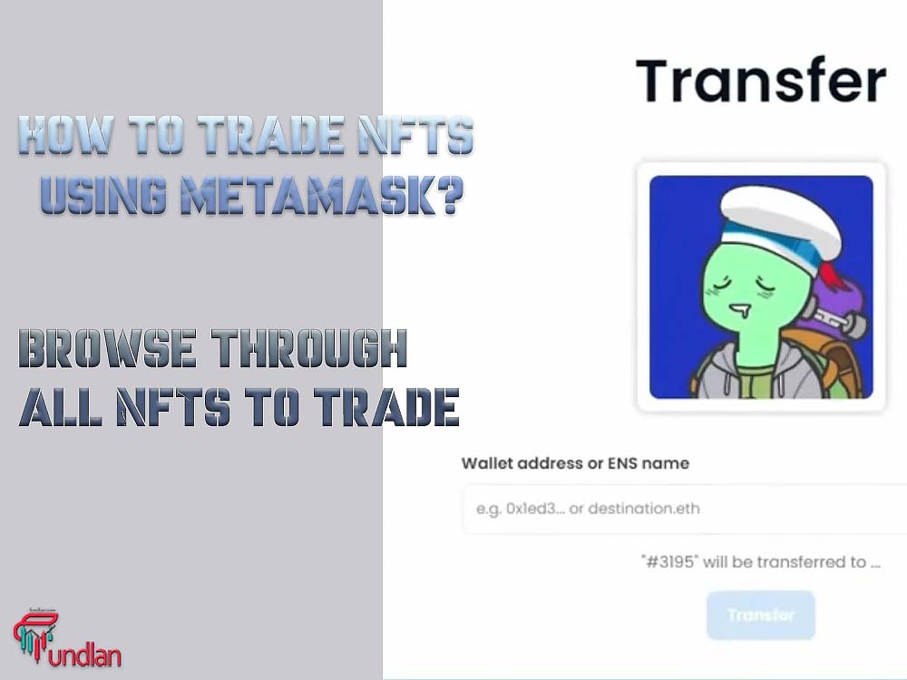 Browse through all NFTs to trade
