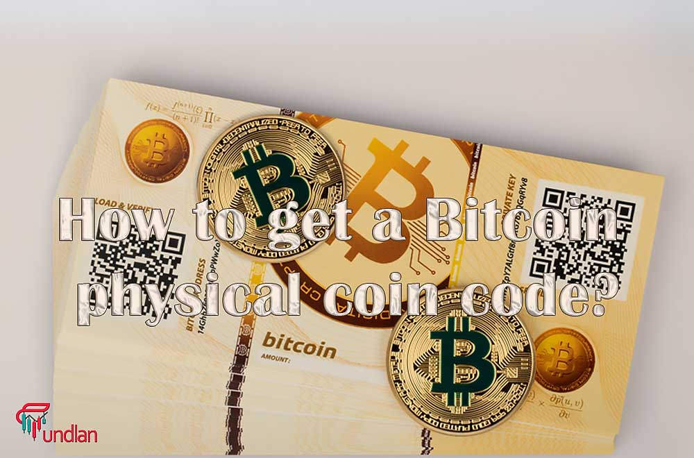 How to get a Bitcoin physical coin code?