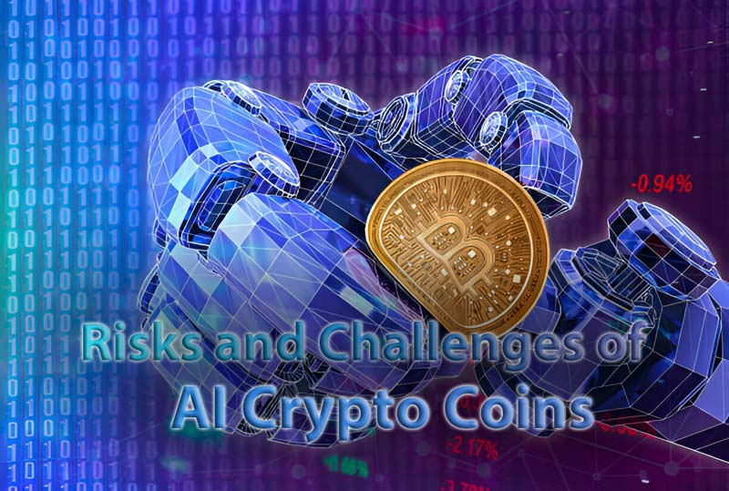 Risks and Challenges of AI crypto coins